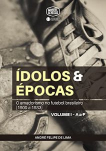 André Felipe de Lima lança livro sobre a era amadora do futebol brasileiro