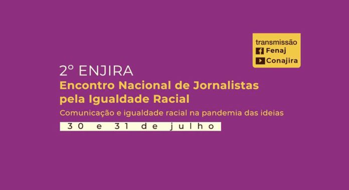 A Conajira e a Fenaj realizarão de 30 a 31/7 a segunda edição do Encontro Nacional de Jornalistas pela Igualdade Racial (Enjira).