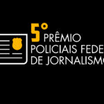 Prêmio Policiais Federais