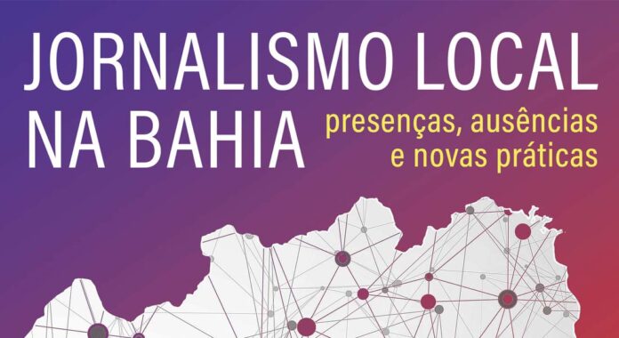 Ivanise Hilbig de Andrade e João Cláudio Guerra organizaram o livro Jornalismo local na Bahia: presenças, ausências e novas práticas.