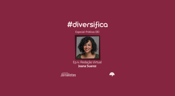O #diversifica recebeu Joana Suarez, criadora da Redação Virtual, iniciativa que reúne mais de 300 jornalistas de todas as partes do País.