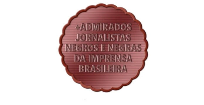 Começa nesta quinta-feira a votação do Prêmio +Admirados Jornalistas Negros e Negras da Imprensa Brasileira