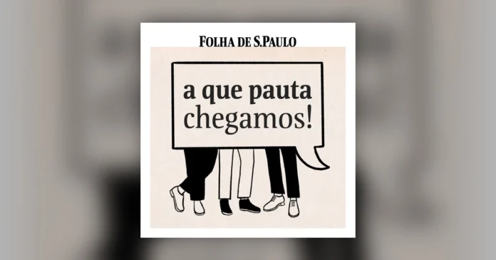 Folha lança podcast A que Pauta Chegamos