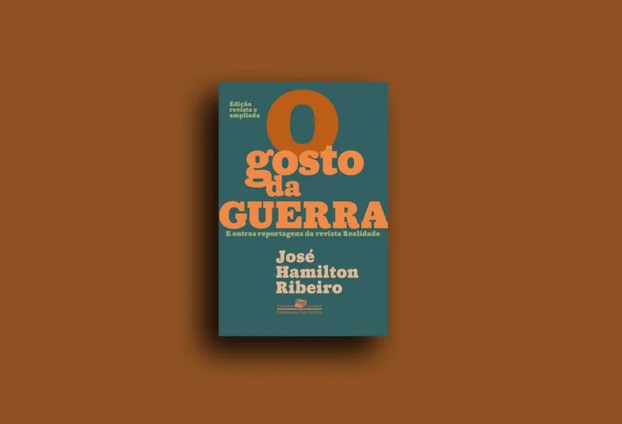 O gosto da Guerra, de José Hamilton Ribeiro, ganha versão revisada e ampliada