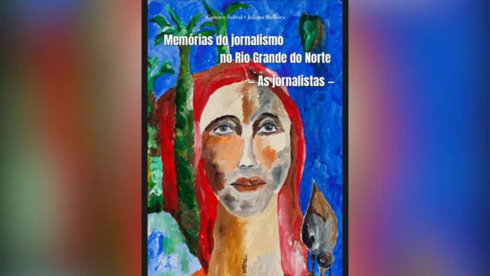 Livro reúne memórias de jornalistas mulheres do RN