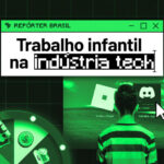 Trabalho infantil nas big techs