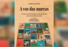 Mega Brasil lança livro A Voz das Marcas, sobre a comunicação empresarial no Brasil